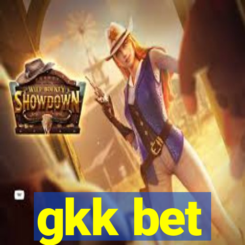 gkk bet