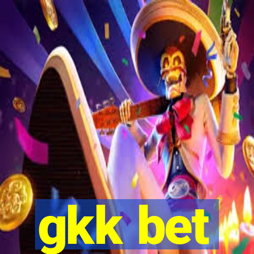 gkk bet