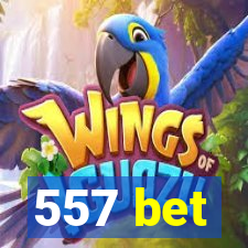 557 bet