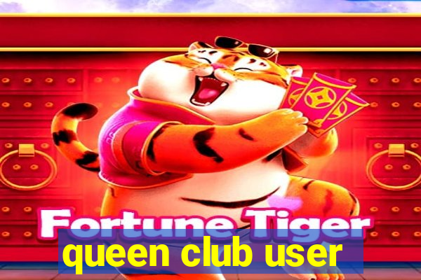 queen club user