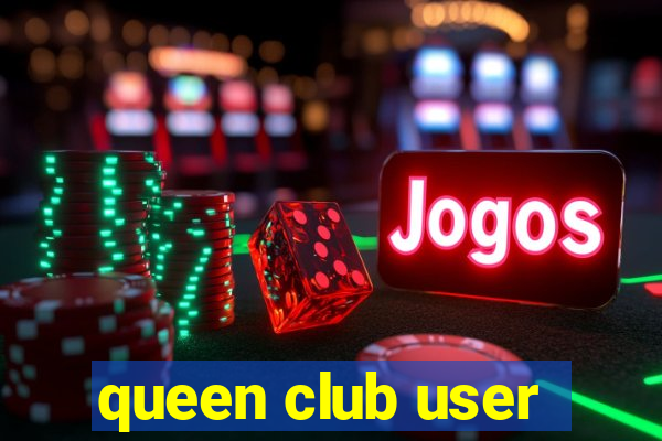 queen club user