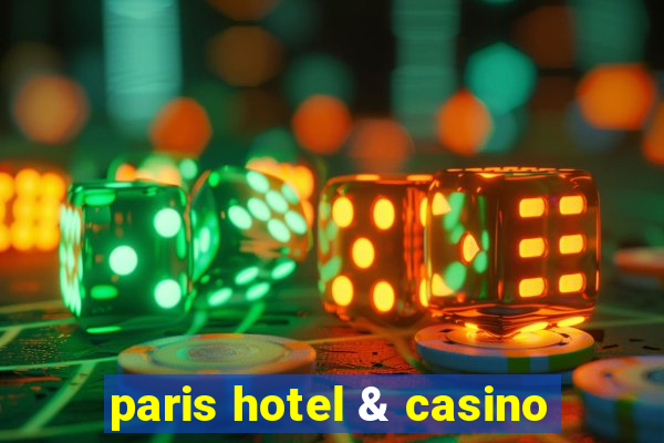 paris hotel & casino