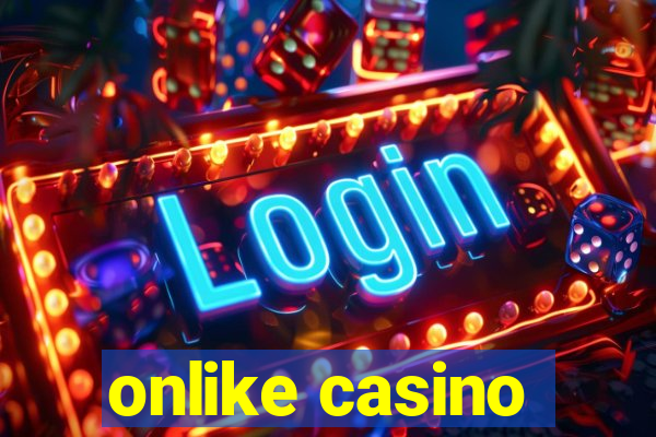 onlike casino