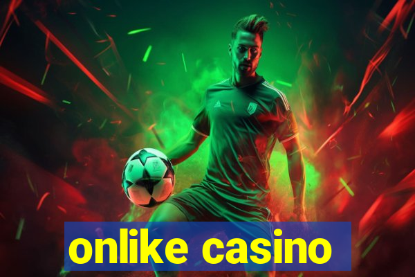 onlike casino