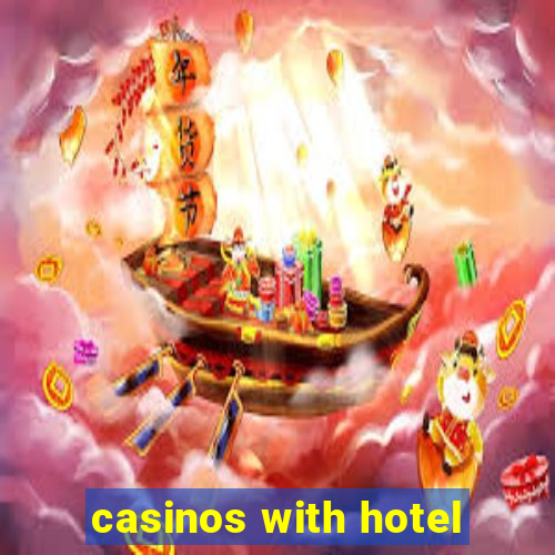 casinos with hotel