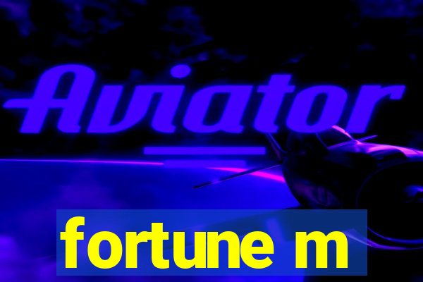 fortune m