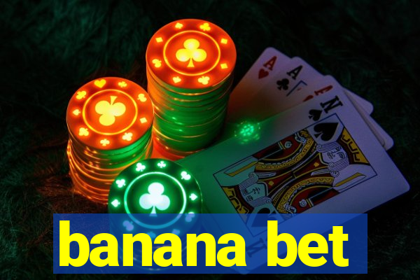 banana bet