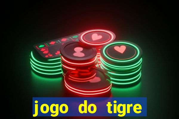 jogo do tigre melhor plataforma