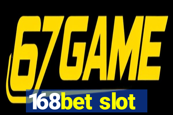 168bet slot