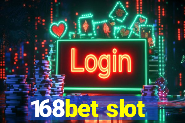 168bet slot