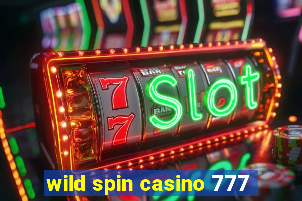 wild spin casino 777