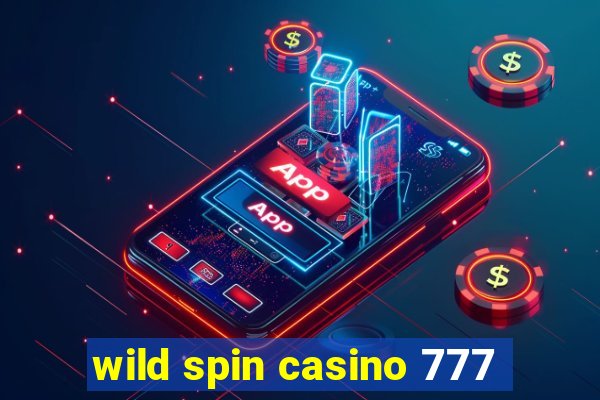 wild spin casino 777