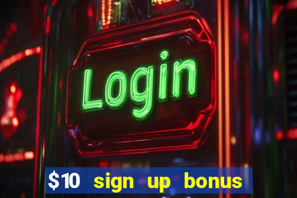 $10 sign up bonus australia casino