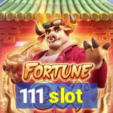 111 slot