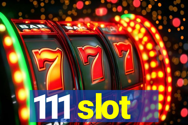 111 slot