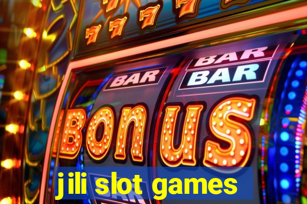 jili slot games