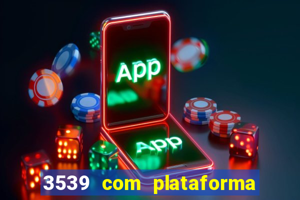 3539 com plataforma de jogos