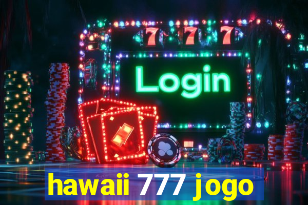 hawaii 777 jogo