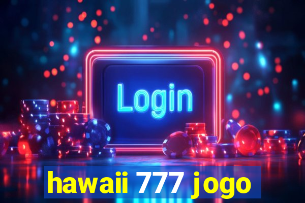 hawaii 777 jogo