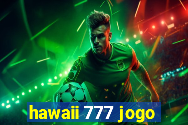 hawaii 777 jogo