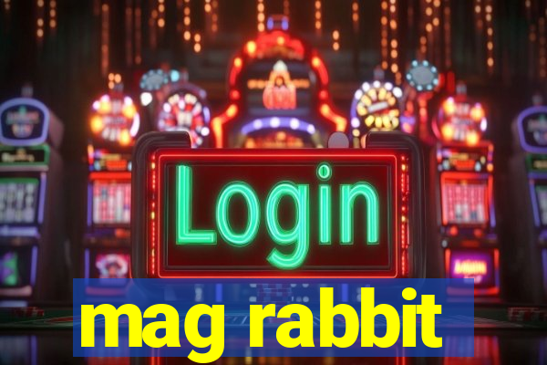 mag rabbit