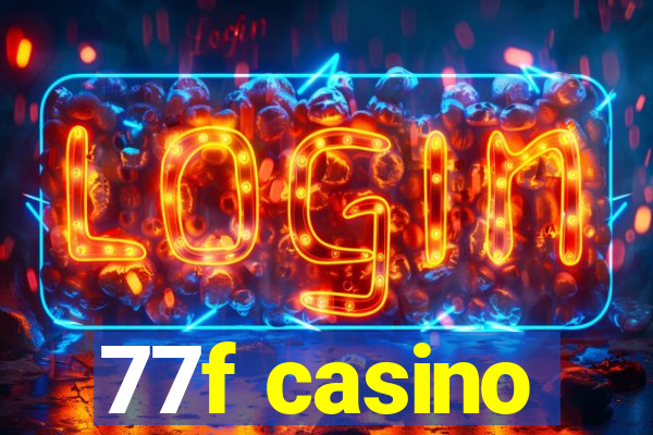 77f casino