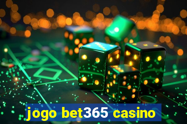 jogo bet365 casino