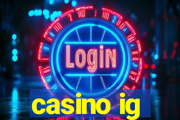 casino ig