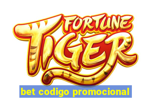 bet codigo promocional