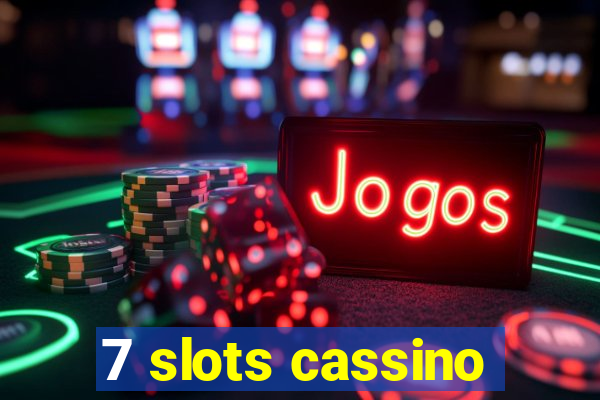 7 slots cassino