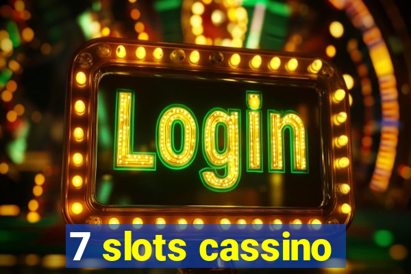 7 slots cassino