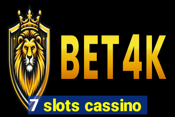 7 slots cassino