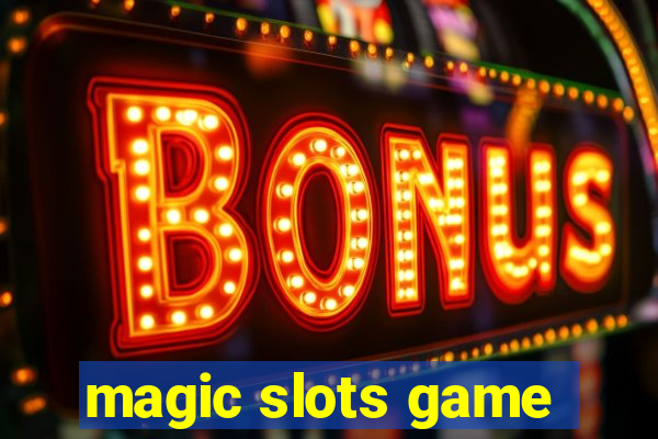 magic slots game