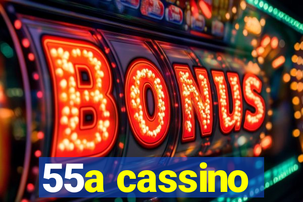 55a cassino