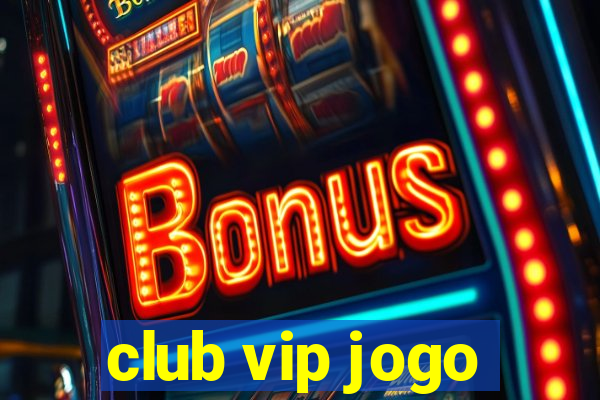 club vip jogo