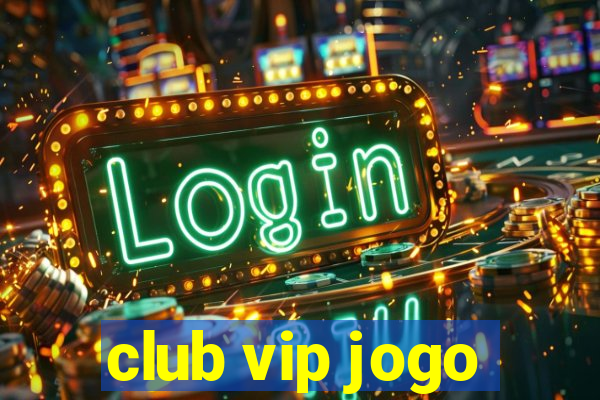 club vip jogo