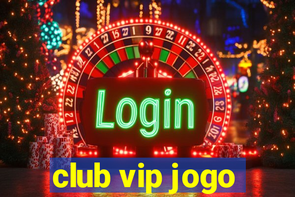 club vip jogo