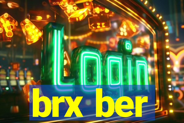 brx ber