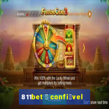 811bet 茅 confi谩vel