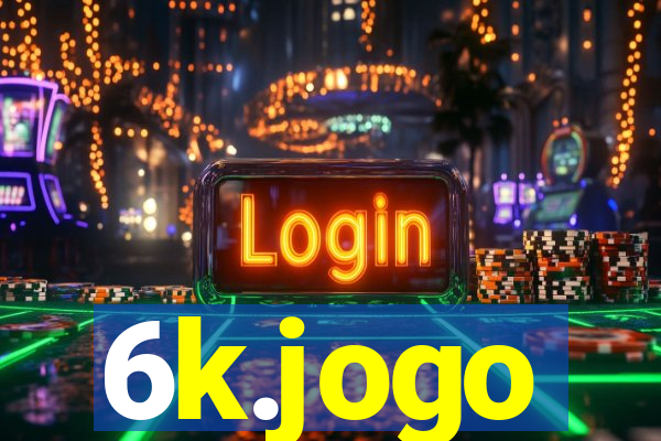 6k.jogo