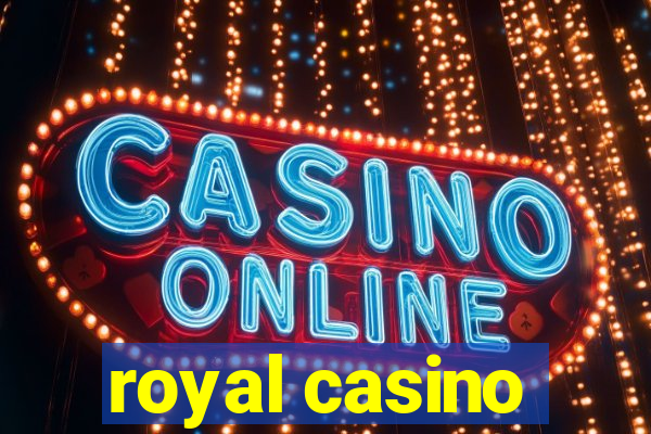 royal casino