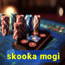 skooka mogi