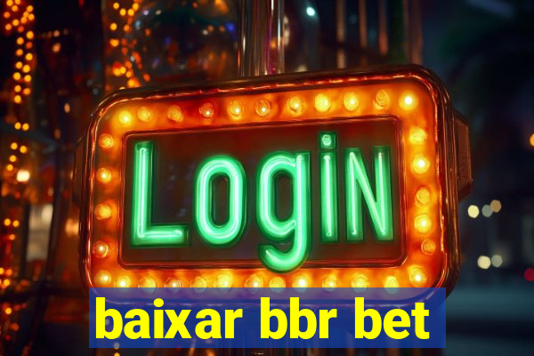 baixar bbr bet