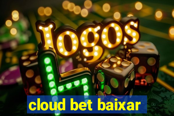 cloud bet baixar