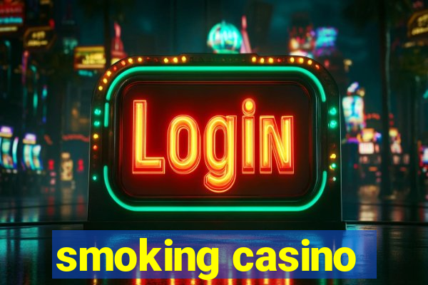 smoking casino