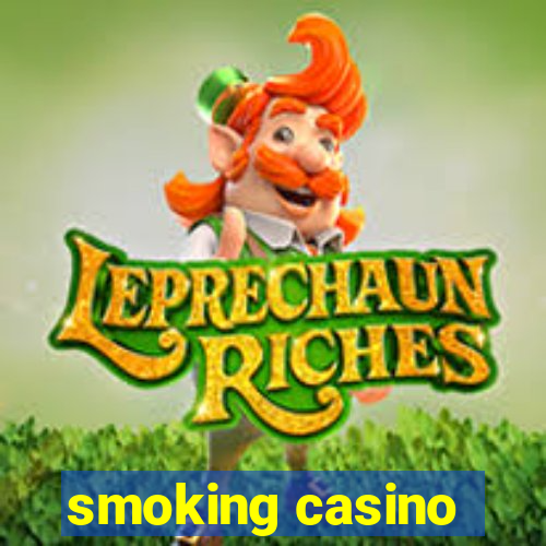 smoking casino