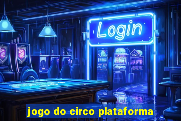 jogo do circo plataforma