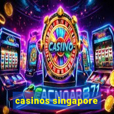 casinos singapore