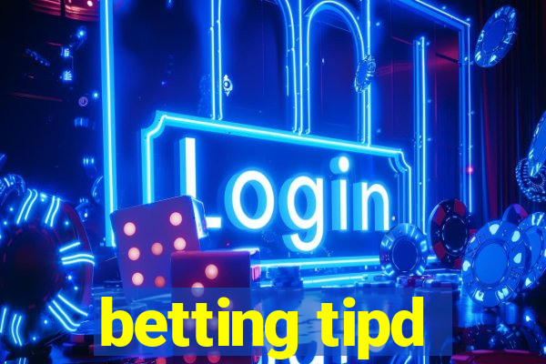 betting tipd