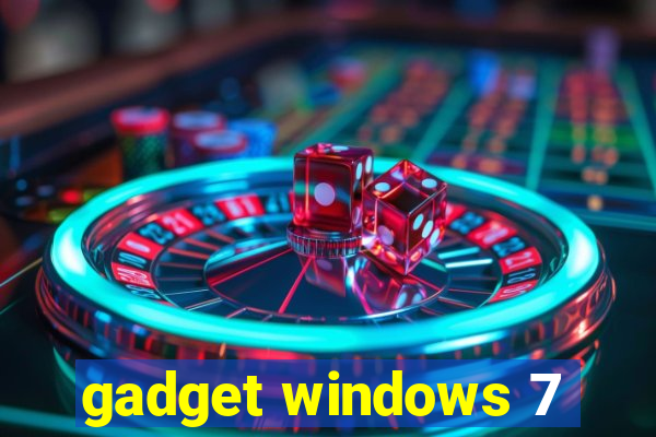 gadget windows 7